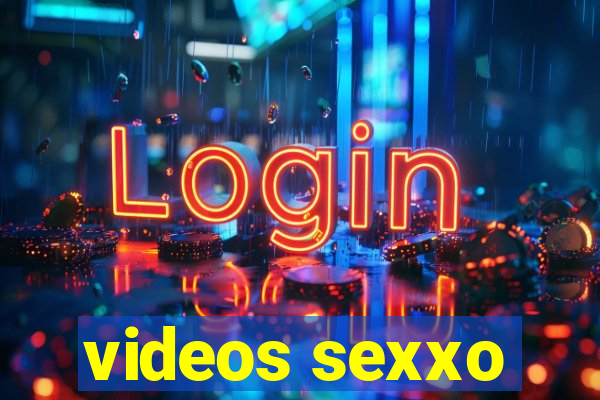 videos sexxo